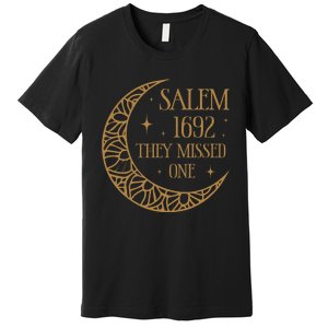 Salem 1692 They Missed One Premium T-Shirt