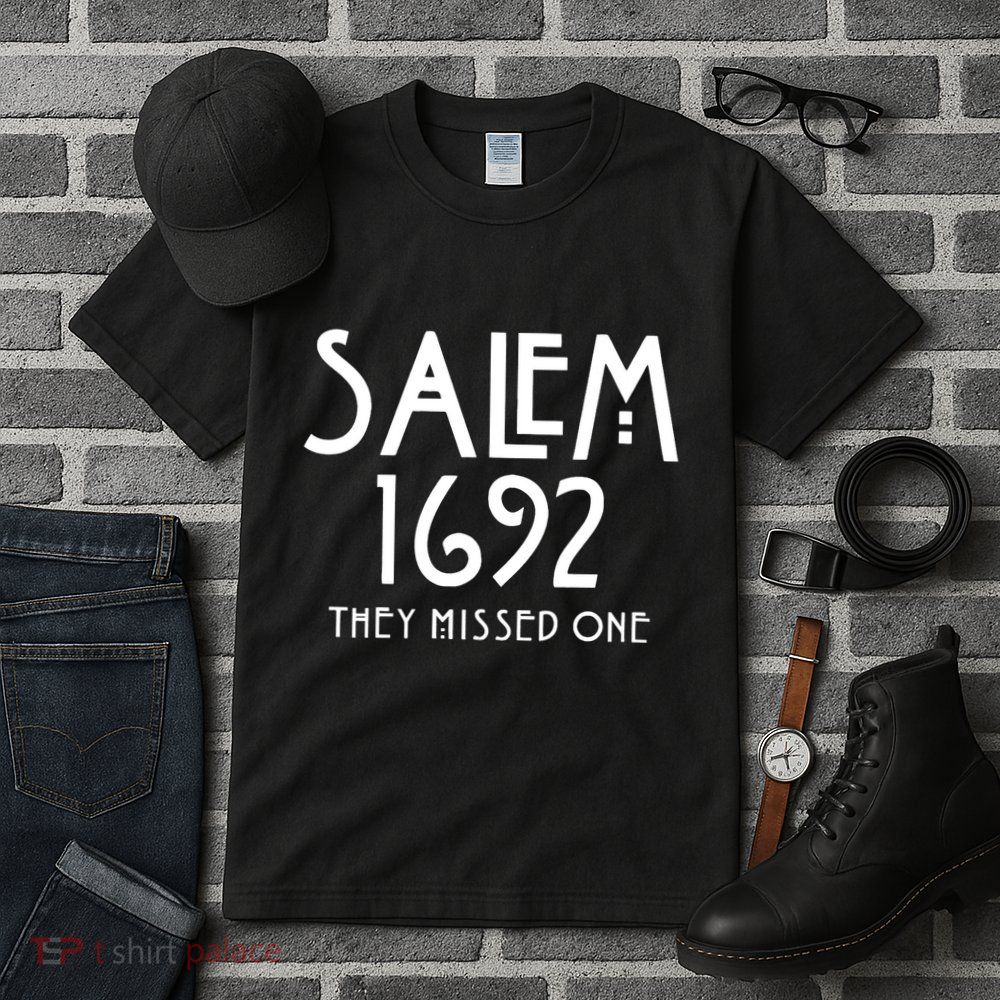 Salem 1692 They Missed One Trending Tall T-Shirt