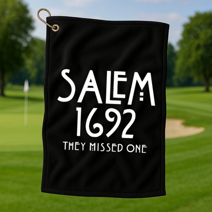 Salem 1692 They Missed One Trending Golf Towel