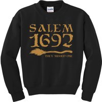 Salem 1692 They Missed One Witch Halloween Kids Sweatshirt