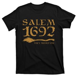 Salem 1692 They Missed One Halloween T-Shirt