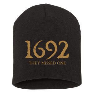 Salem 1692 They Missed One Short Acrylic Beanie