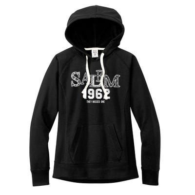 Salem 1692 They Missed One Women's Fleece Hoodie