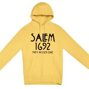 Salem 1692 They Missed One Gift Premium Pullover Hoodie