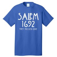 Salem 1692 They Missed One Gift Tall T-Shirt