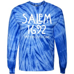 Salem 1692 They Missed One Gift Tie-Dye Long Sleeve Shirt