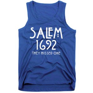 Salem 1692 They Missed One Gift Tank Top