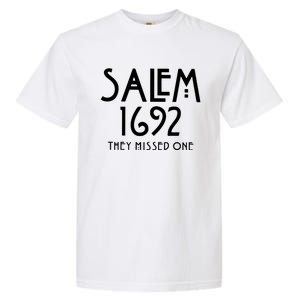 Salem 1692 They Missed One Gift Garment-Dyed Heavyweight T-Shirt