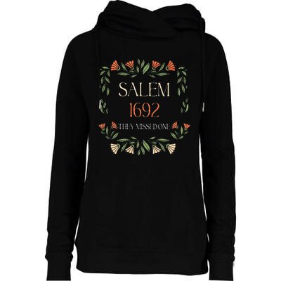 Salem 1692 They Missed One Womens Funnel Neck Pullover Hood