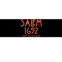 Salem 1692 They Missed One Bumper Sticker