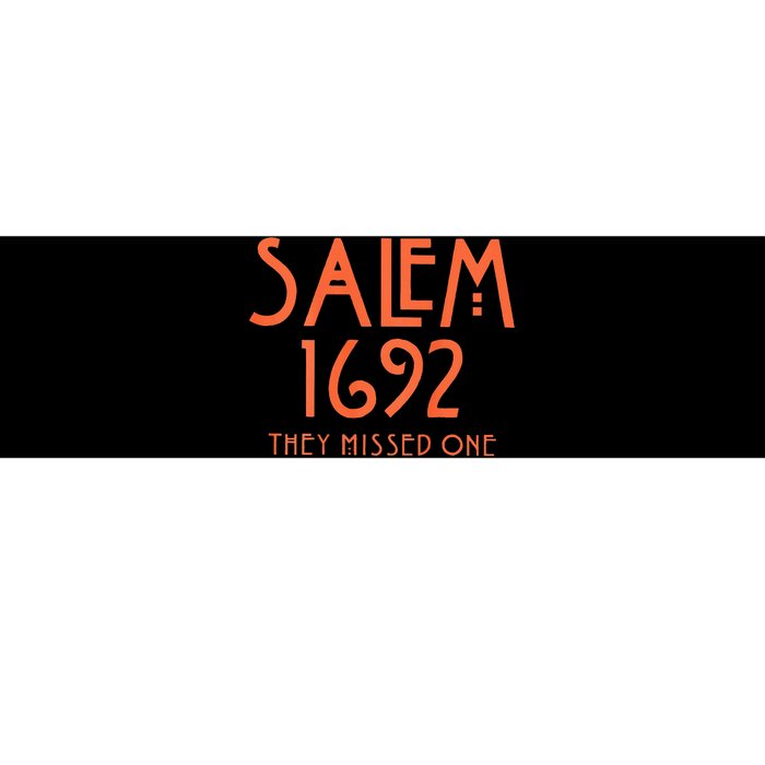 Salem 1692 They Missed One Bumper Sticker