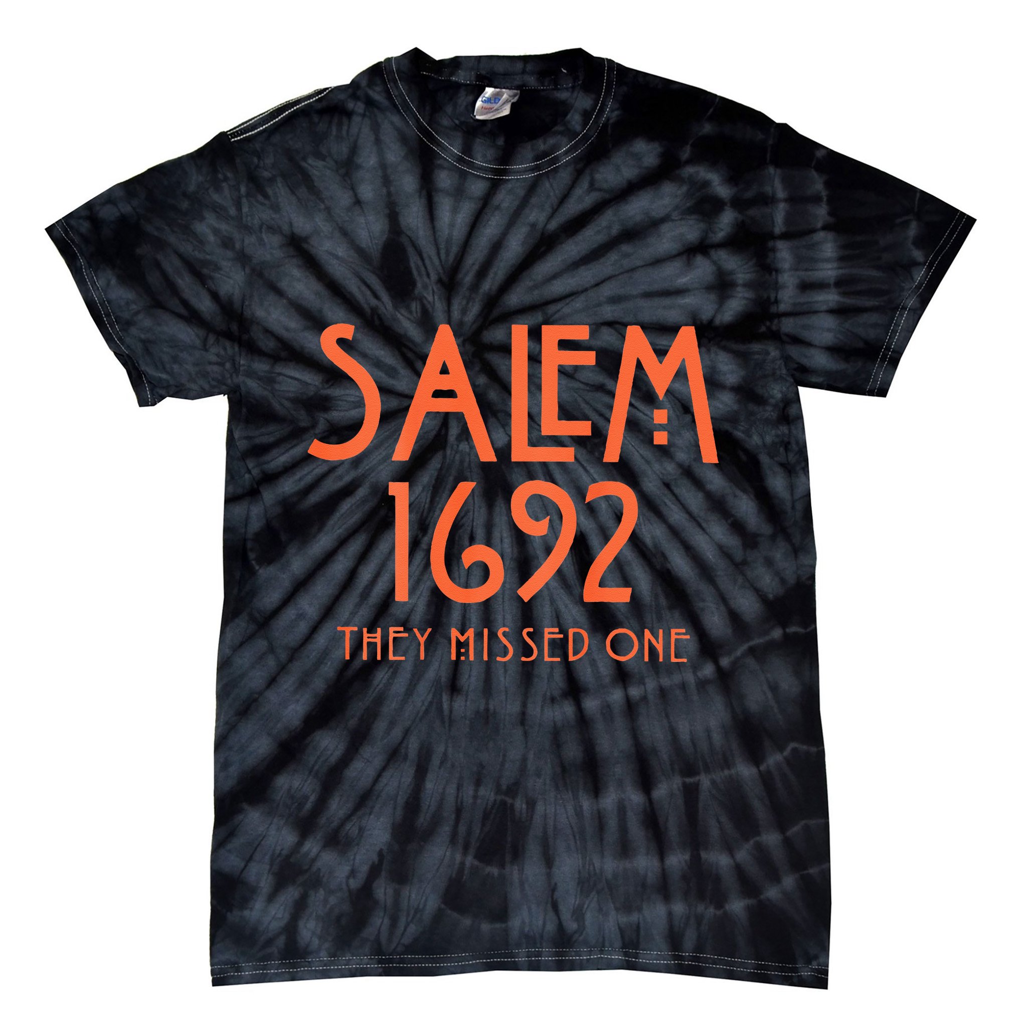 Salem 1692 They Missed One Tie-Dye T-Shirt