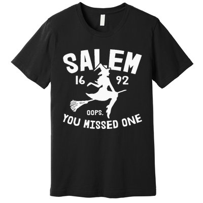 Salem 1692 You Missed One Witch On Broom Halloween Premium T-Shirt