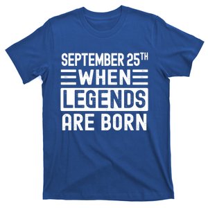 September 25th Bday September 25 Birthday Gift Meaningful Gift T-Shirt