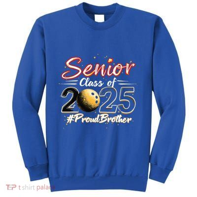Senior 2025 Bowling Player Graduating Class Proud Brother Cool Gift Tall Sweatshirt