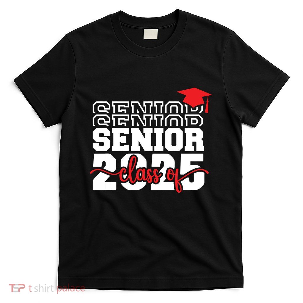 Senior 25 Class Of 2025 Back To School Graduation 2025 T T-Shirt