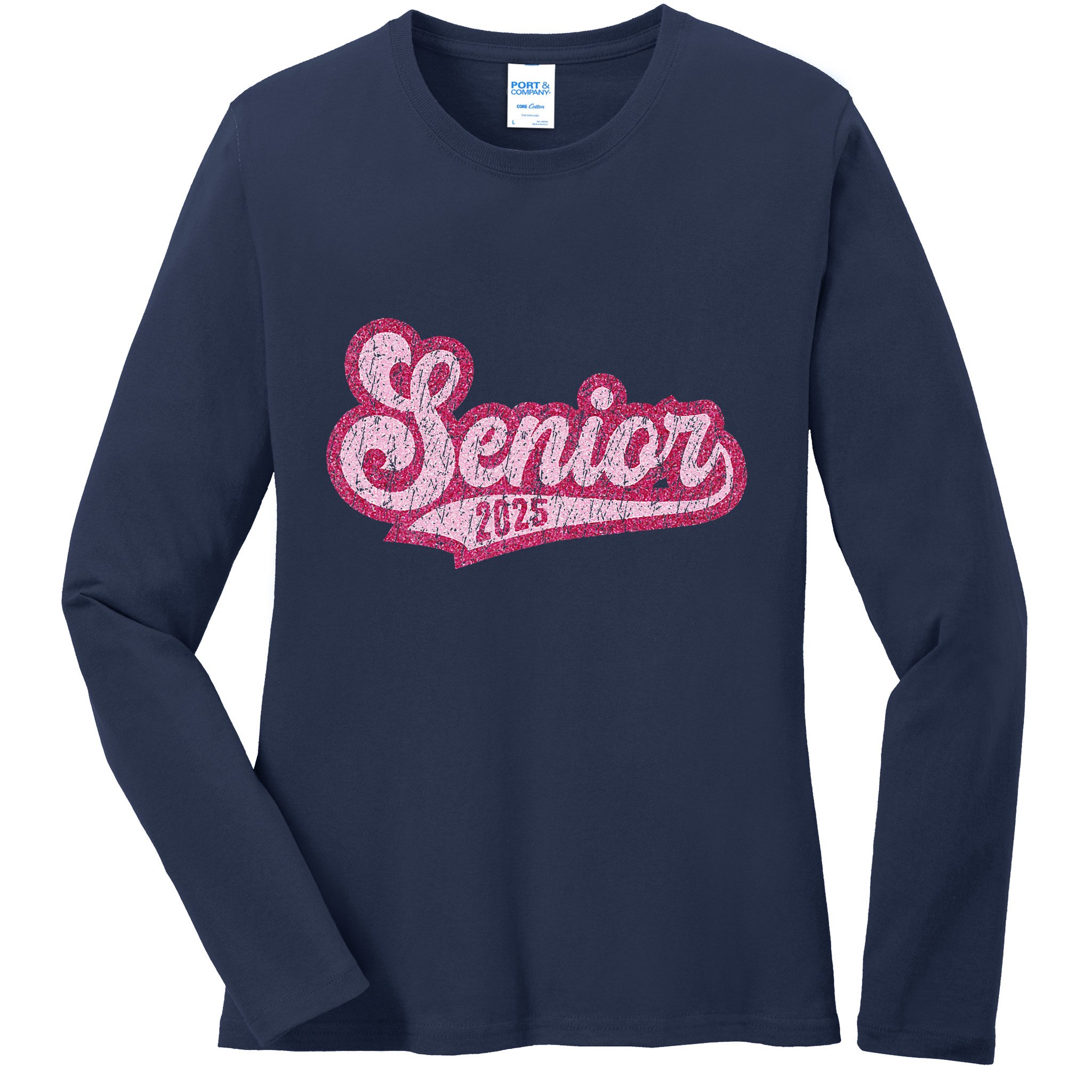 Senior 2025 Class Of 2025 Seniors Graduation 2025 Senior 25 Ladies Long Sleeve Shirt