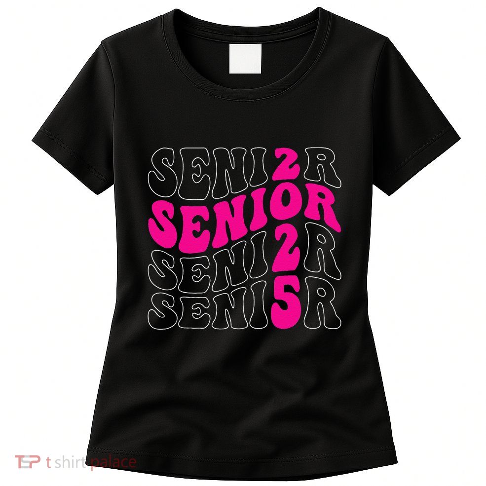 Senior 2025 Class Of 2025 Seniors Graduation 2025 Womens T-Shirt