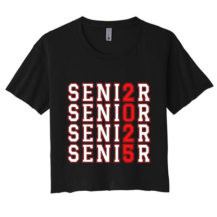 Senior 2025 College University High School Class Of 2025 Cool Gift Women's Crop Top Tee