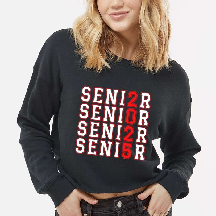 Senior 2025 College University High School Class Of 2025 Cool Gift Cropped Pullover Crew