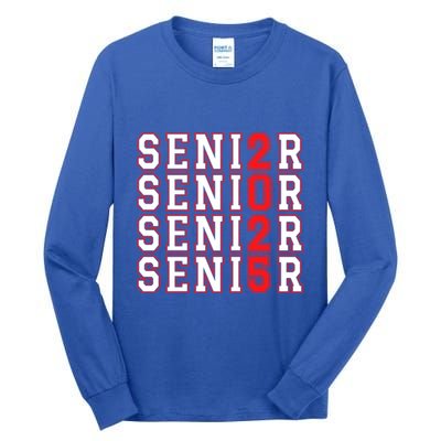 Senior 2025 College University High School Class Of 2025 Cool Gift Tall Long Sleeve T-Shirt