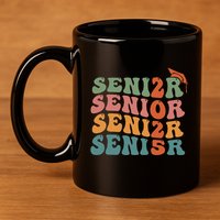 Senior 2025 Class Of 2025 Graduate College High School 11oz C Handle Ceramic Mug