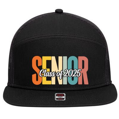 Senior 2025 Class Of 2025 First Day Of School 7 Panel Mesh Trucker Snapback Hat
