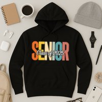 Senior 2025 Class Of 2025 First Day Of School Hoodie