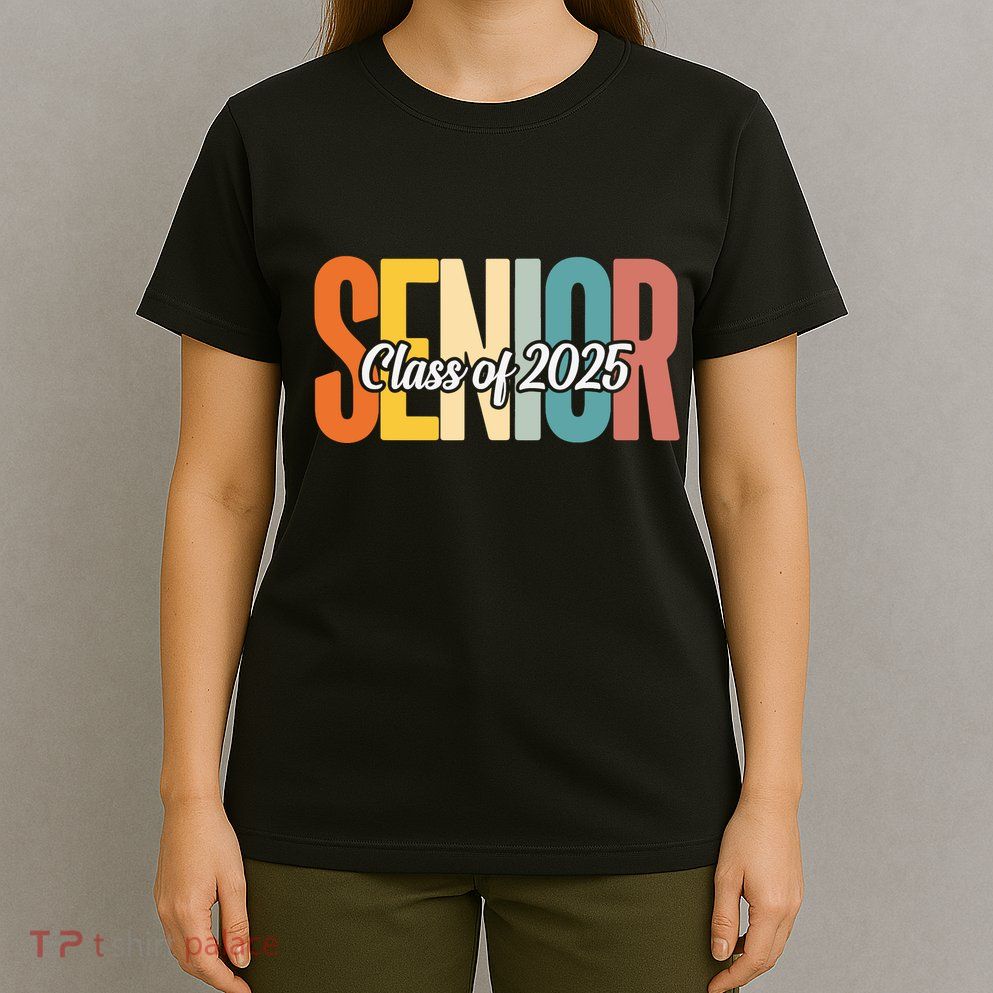 Senior 2025 Class Of 2025 First Day Of School T-Shirt