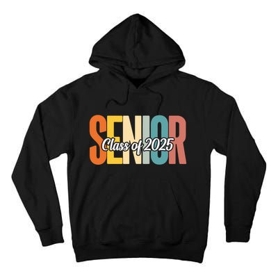 Senior 2025 Class Of 2025 First Day Of School Tall Hoodie
