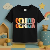 Senior 2025 Class Of 2025 First Day Of School Toddler T-Shirt