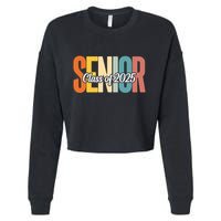 Senior 2025 Class Of 2025 First Day Of School Cropped Pullover Crew