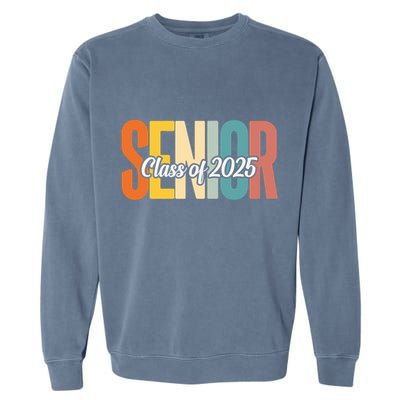 Senior 2025 Class Of 2025 First Day Of School Garment-Dyed Sweatshirt