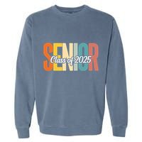 Senior 2025 Class Of 2025 First Day Of School Garment-Dyed Sweatshirt