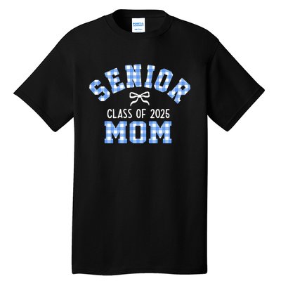 Senior 2025 Class Of 2025 Senior Mom Bow Back To School Tall T-Shirt