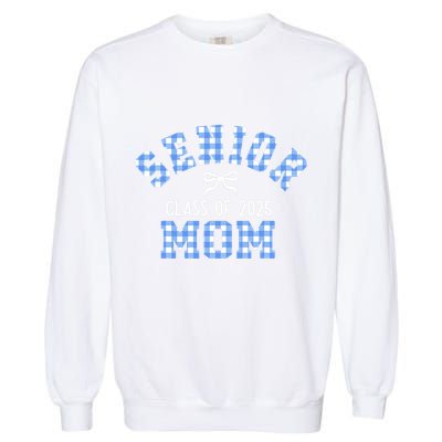 Senior 2025 Class Of 2025 Senior Mom Bow Back To School Garment-Dyed Sweatshirt