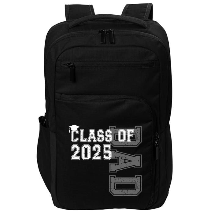 Senior 2025 Class Grad Proud Dad Class Of 2025 Meaningful Gift Impact Tech Backpack