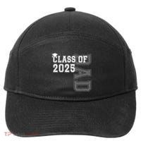 Senior 2025 Class Grad Proud Dad Class Of 2025 Meaningful Gift 7-Panel Snapback Hat