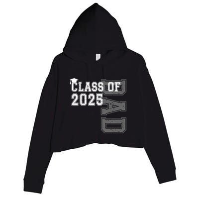 Senior 2025 Class Grad Proud Dad Class Of 2025 Meaningful Gift Crop Fleece Hoodie