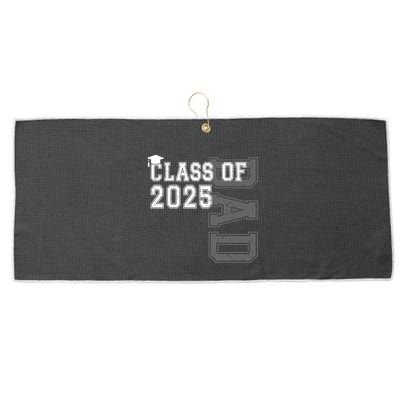 Senior 2025 Class Grad Proud Dad Class Of 2025 Meaningful Gift Large Microfiber Waffle Golf Towel