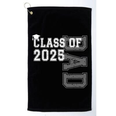 Senior 2025 Class Grad Proud Dad Class Of 2025 Meaningful Gift Golf Towel