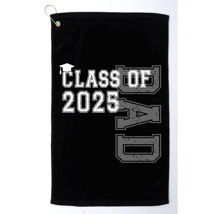 Senior 2025 Class Grad Proud Dad Class Of 2025 Meaningful Gift Golf Towel