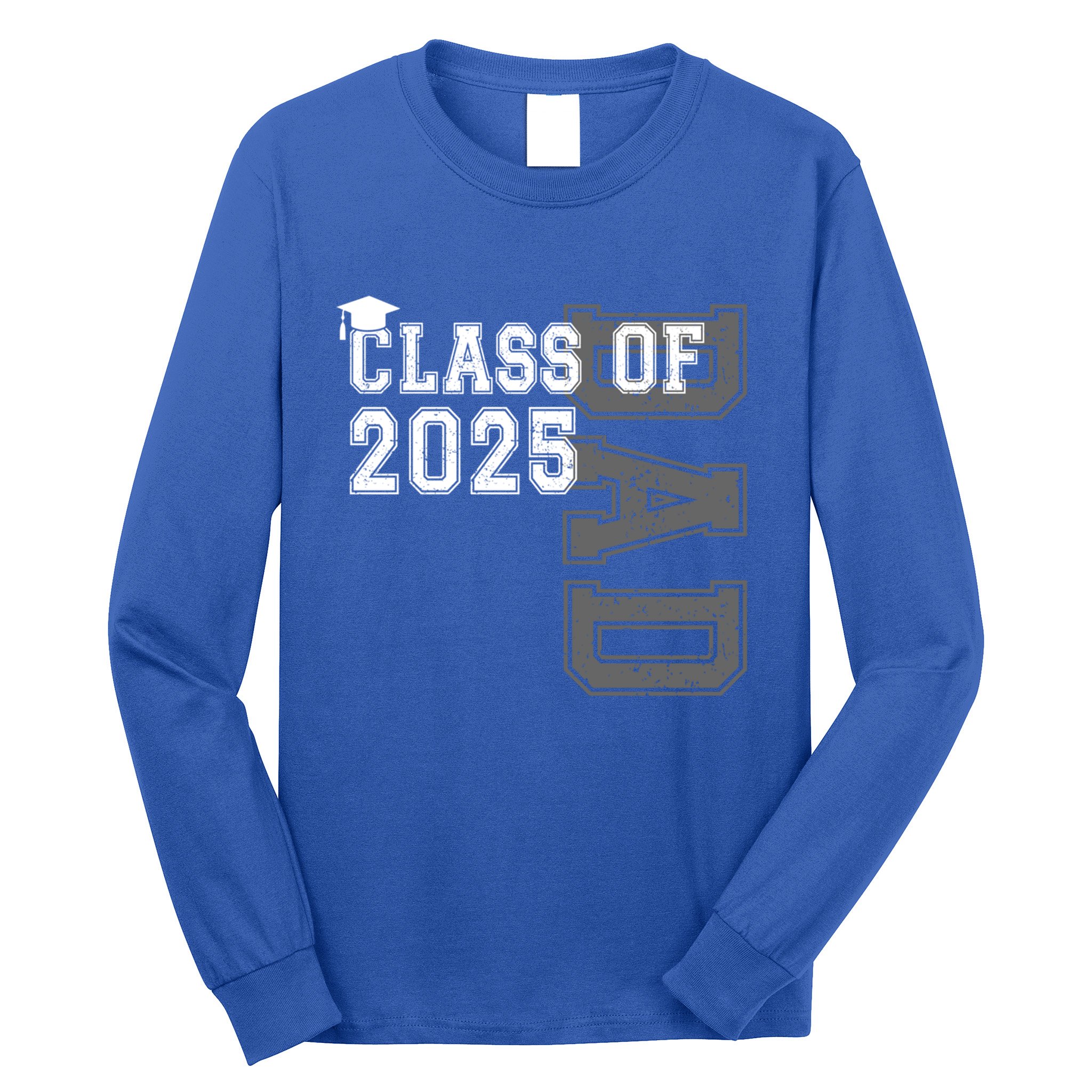 Senior 2025 Class Grad Proud Dad Class Of 2025 Meaningful Gift Long Sleeve Shirt
