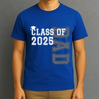 Senior 2025 Class Grad Proud Dad Class Of 2025 Meaningful Gift T-Shirt