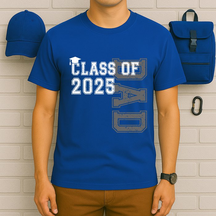 Senior 2025 Class Grad Proud Dad Class Of 2025 Meaningful Gift T-Shirt