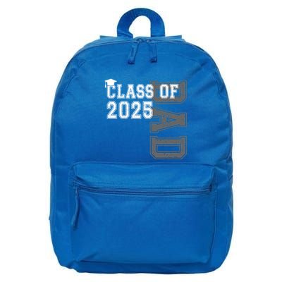 Senior 2025 Class Grad Proud Dad Class Of 2025 Meaningful Gift 16 in Basic Backpack