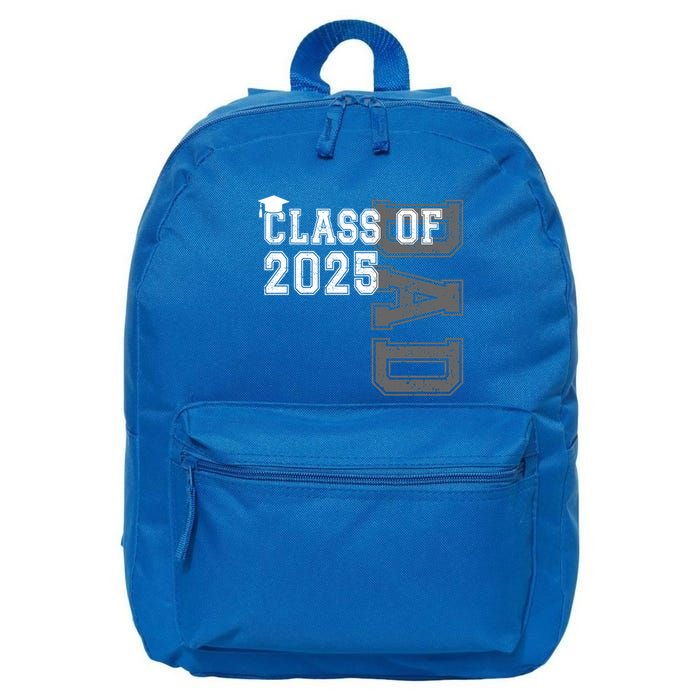 Senior 2025 Class Grad Proud Dad Class Of 2025 Meaningful Gift 16 in Basic Backpack