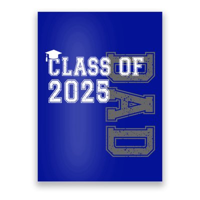 Senior 2025 Class Grad Proud Dad Class Of 2025 Meaningful Gift Poster