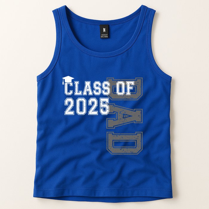 Senior 2025 Class Grad Proud Dad Class Of 2025 Meaningful Gift Tank Top