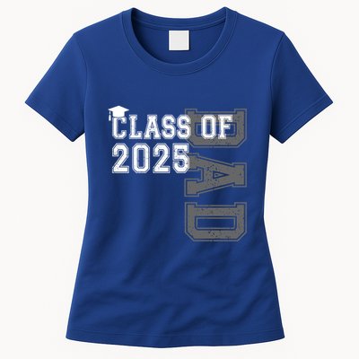 Senior 2025 Class Grad Proud Dad Class Of 2025 Meaningful Gift Womens T-Shirt